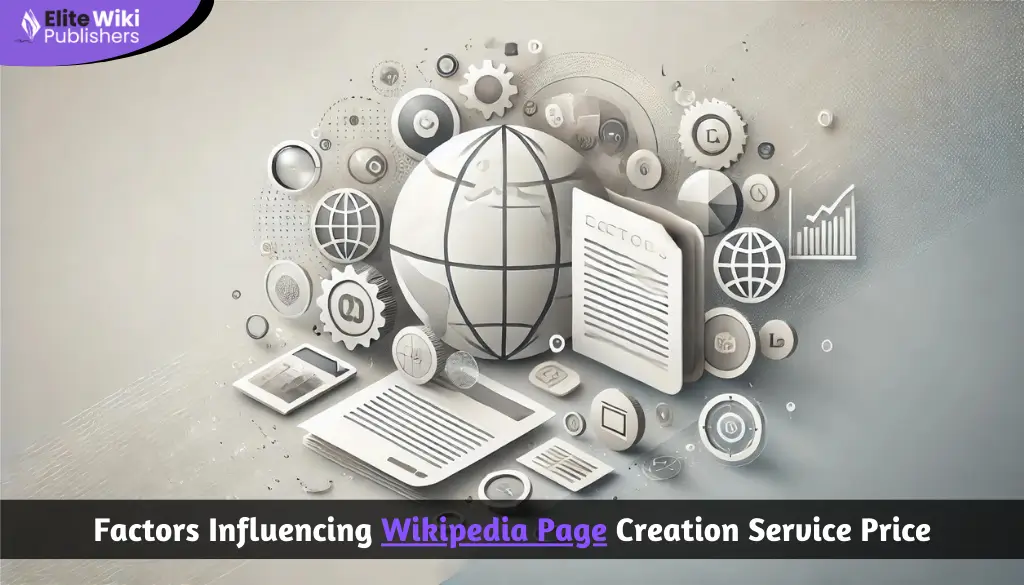 Factors Influencing Wikipedia Page Creation Service Price In 2024